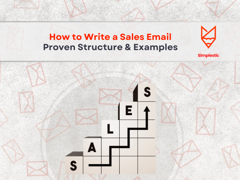 How to Write a Sales Email (Proven Structure + Examples)