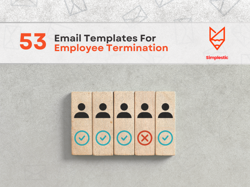 53 Employee Termination Email Templates That Say It Right