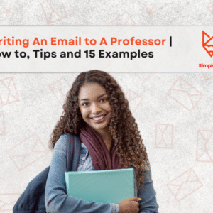 Email to Professor | How to, Tips and 15 Examples