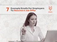 Rescinding a Job Offer  | 7 Sample Emails for Employers