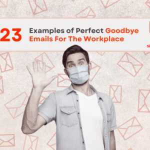 23 Perfect Goodbye Email Examples