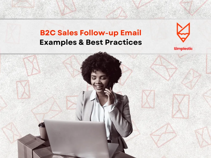 B2C Sales Follow up Email Examples & Best Practices