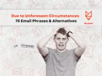 due to unforseen circumstances email