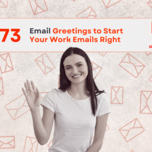 73 Email Greetings Examples for Work