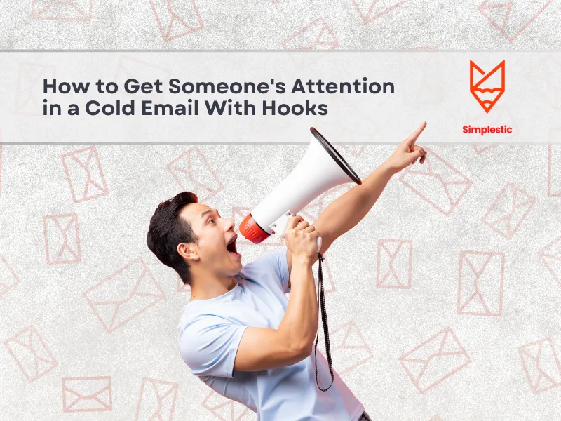 How to Get Someone's Attention in a Cold Email With Hooks