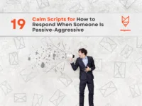 19 Calm Scripts for Passive-Aggressive Situations
