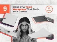 Signs Of A Toxic Workplace That Stalls Your Career