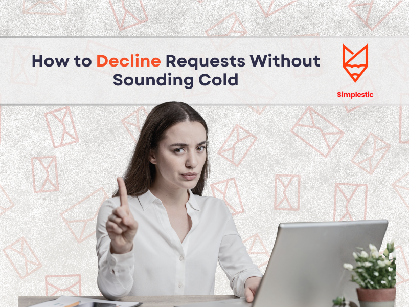 How to Decline Requests Without Sounding Cold