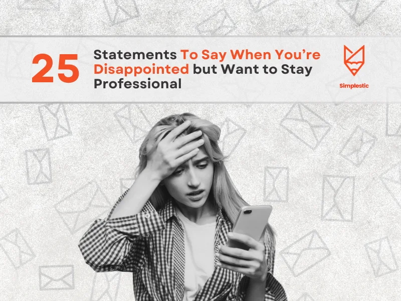 What to Say When You’re Disappointed but Want to Stay Professional
