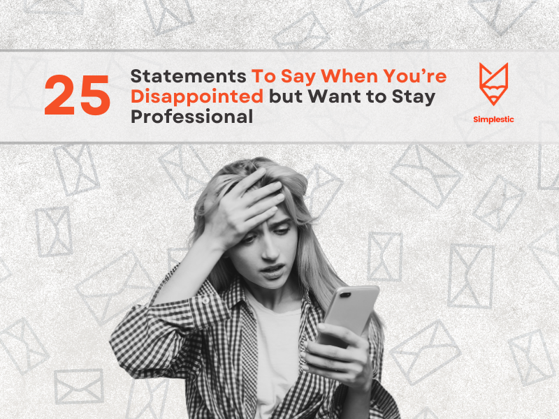 What to Say When You’re Disappointed but Want to Stay Professional
