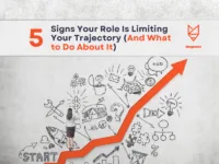 5 Signs Your Role Is Limiting Your Trajectory (And What to Do About It)