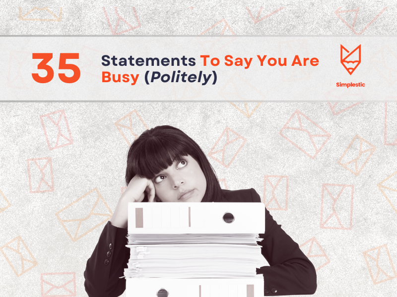How to Say You Are Busy | 35+ Email Statements to Use