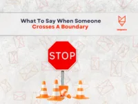 What to Say When Someone Crosses a Boundary (Without Escalating)